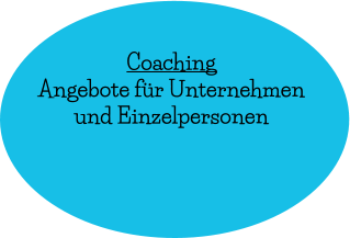 Coaching Angebote für Unternehmen  und Einzelpersonen