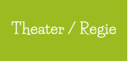 Theater / Regie