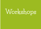 Workshops